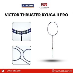 VỢT CẦU LÔNG VICTOR THRUSTER RYUGA II PRO (NỘI ĐỊA) CHÍNH HÃNG